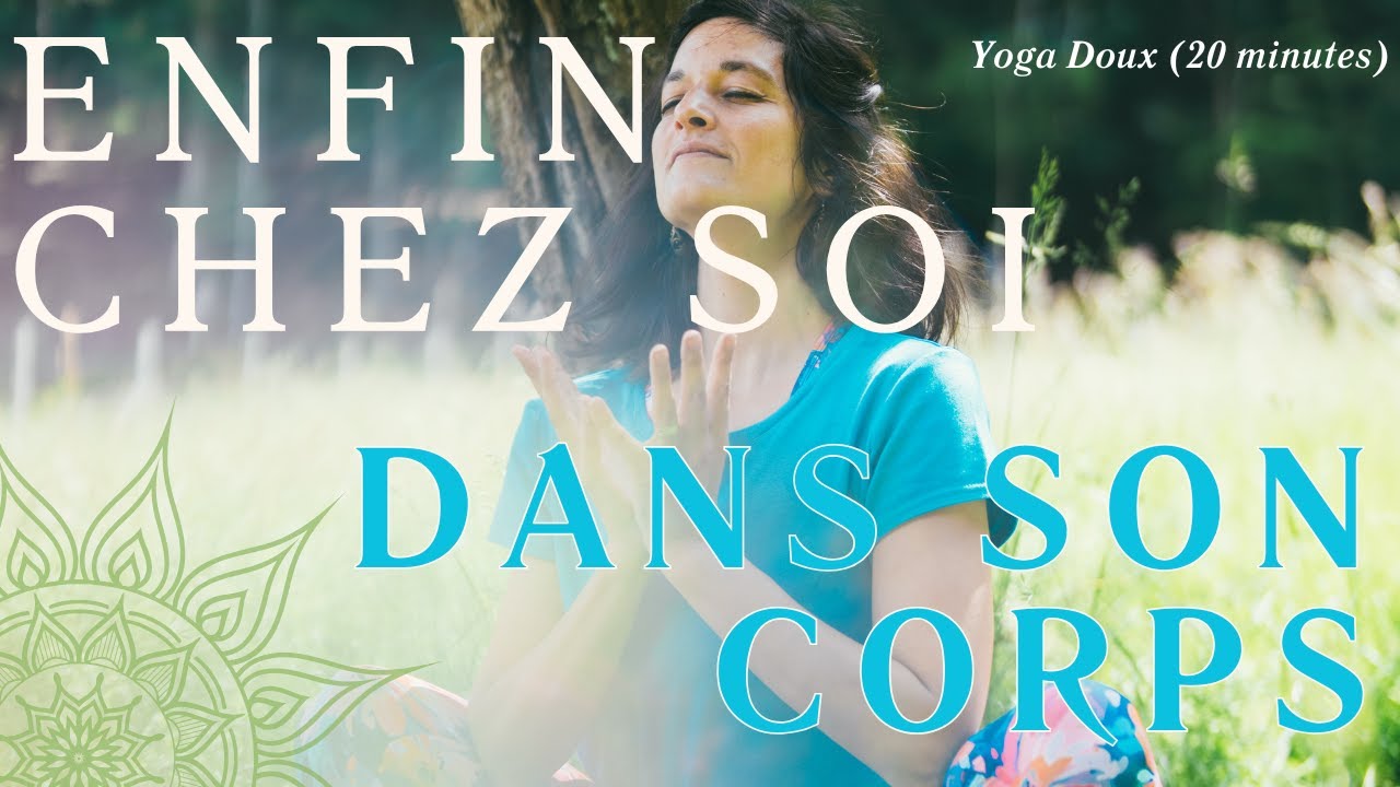 Votre corps est un refuge, venez vous y installer 🧘‍♀️ | Yoga doux de Reconnexion & Présence à Soi