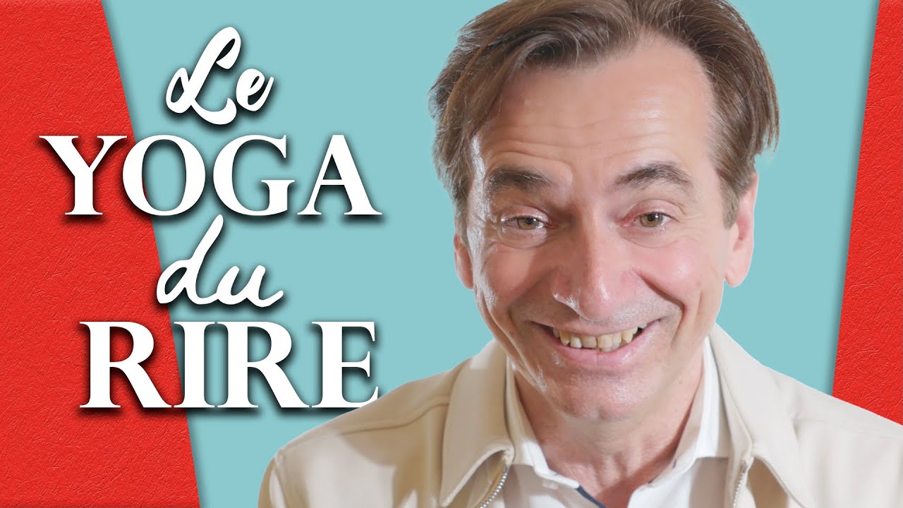 Le yoga du rire - Pourquoi?  Pour qui ? Et comment?