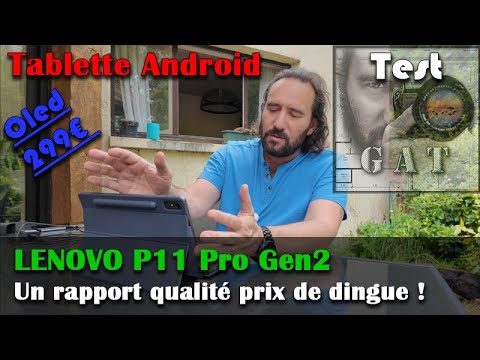 LENOVO TAB P11 PRO : OLED Qualité Prix Promo ! [Test]