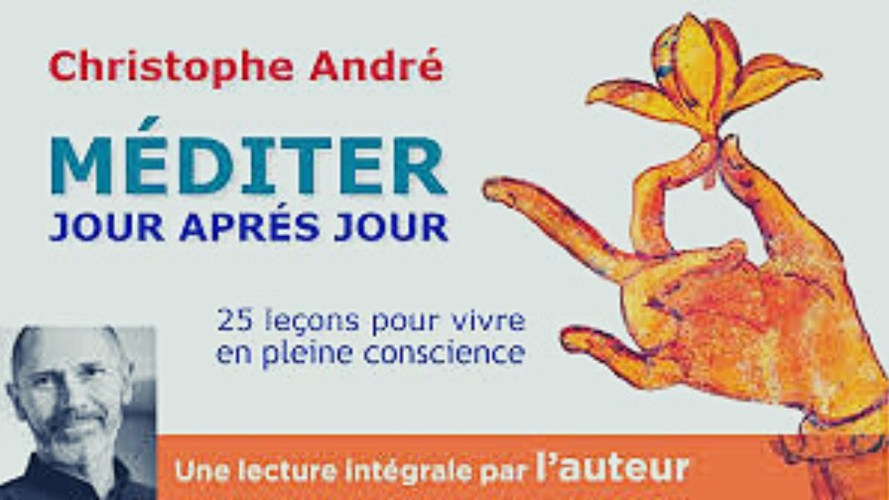 Christophe André ★ Méditer jour après jour ★ Livre audio version originale complet avec chapitres