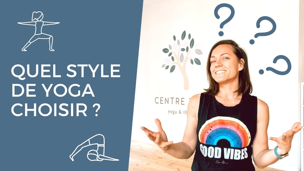 Styles de yoga - lequel choisir ?