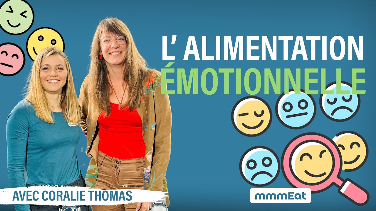 L'alimentation émotionnelle, avec Coralie Thomas