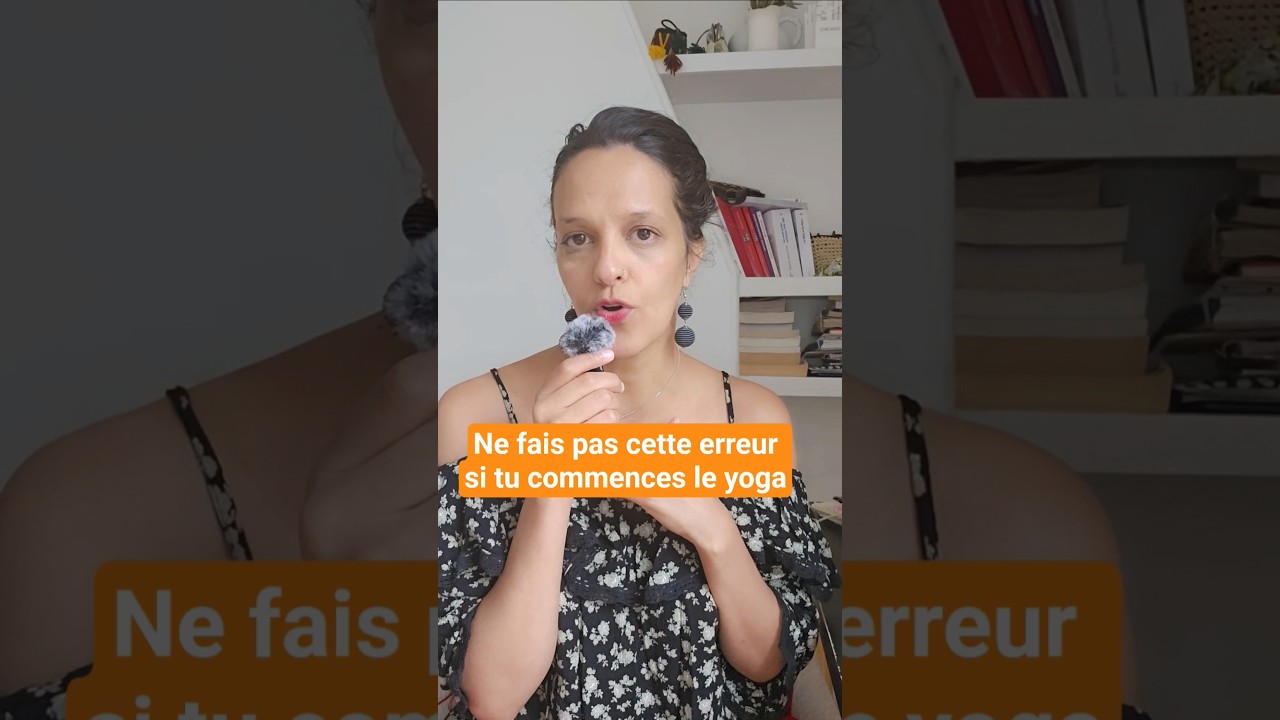 Ne fais fais cette erreur si tu commences le yoga