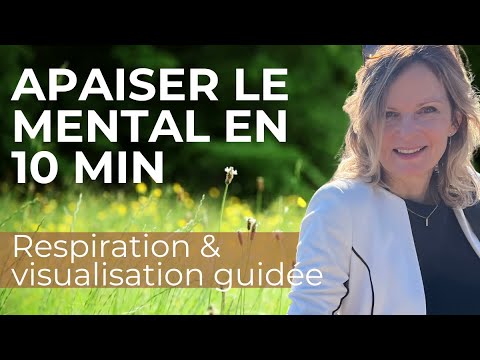 Apaiser le mental en 10 min – Respiration & visualisation guidée (sophrologie)