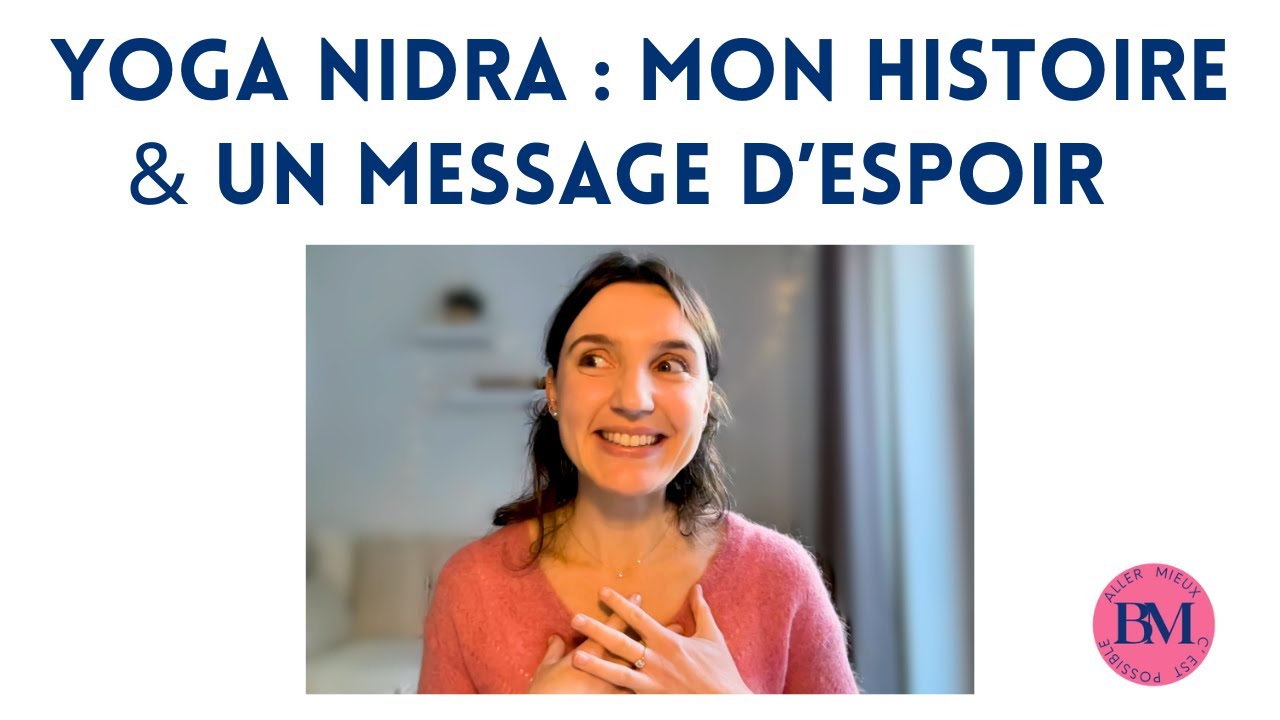 Mon histoire avec le Yoga Nidra | Message d’espoir & Programme de l’Année
