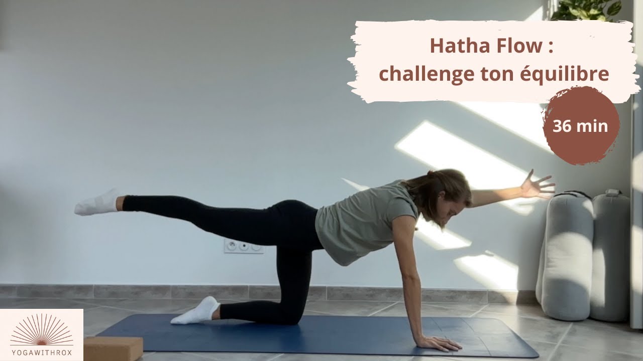 Hatha Flow : challenge ton équilibre ⚡️ - 36 min