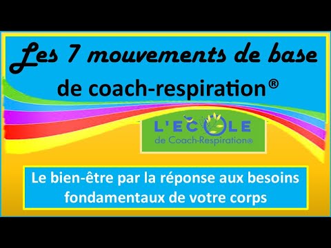 Mouvements de base de la coach-respiration  pour la détente et le bien-être