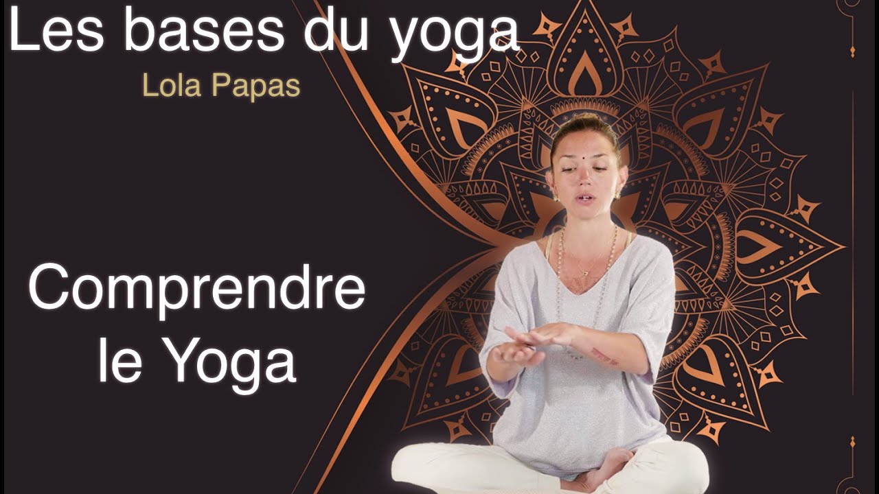 Comprendre le Yoga | Sadhana Foundation