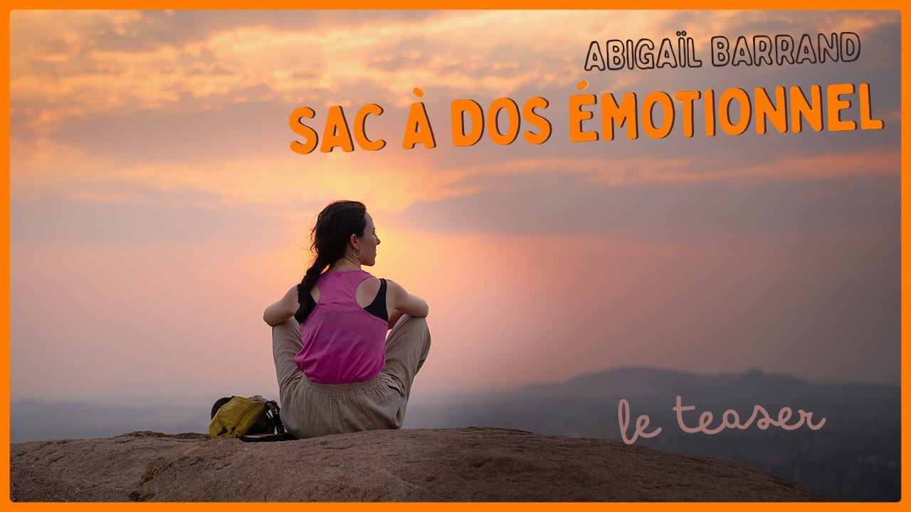 SAC À DOS ÉMOTIONNEL — BANDE-ANNONCE