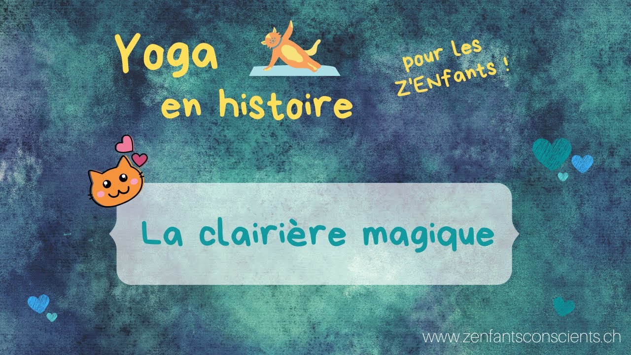 Yoga pour les enfants 🌞 Yog'histoire n°1 : la clairière magique